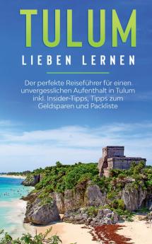 Tulum lieben lernen