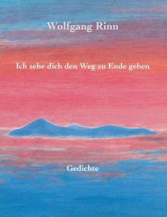 Ich sehe dich den Weg zu Ende gehen