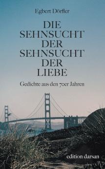 Die Sehnsucht der Sehnsucht der Liebe