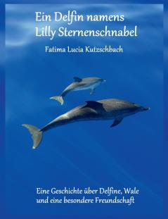 Ein Delfin namens Lilly Sternenschnabel