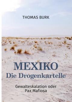 Mexiko - Die Drogenkartelle