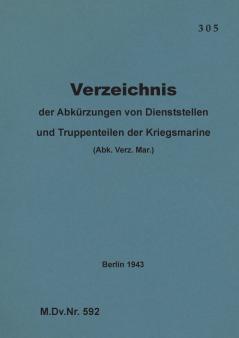 M.Dv.Nr. 592 Verzeichnis der Abkürzungen von Dienststellen und Truppenteilen der Kriegsmarine