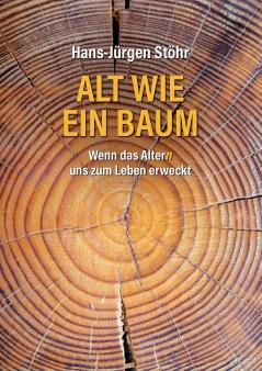 Alt wie ein Baum
