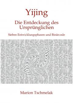 Yijing - Die Entdeckung des Ursprünglichen
