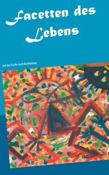 Facetten des Lebens