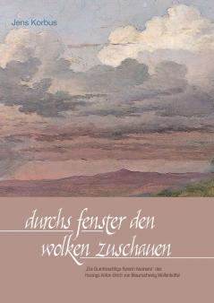 Durchs Fenster den Wolken zuschauen