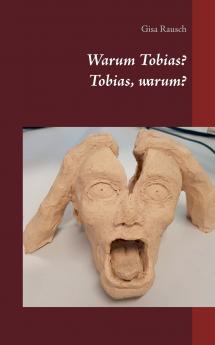 Warum Tobias? Tobias warum?