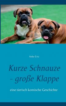 Kurze Schnauze - große Klappe