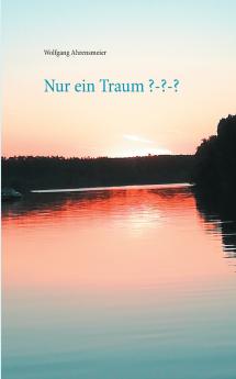 Nur ein Traum ???