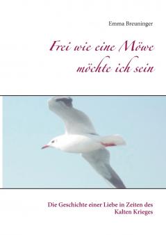 Frei wie eine Möwe möchte ich sein