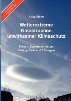 Wetterextreme Katastrophen unwirksamer Klimaschutz