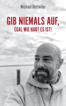 Gib niemals auf egal wie hart es ist!