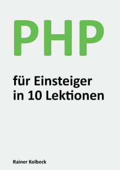 PHP für Einsteiger in 10 Lektionen