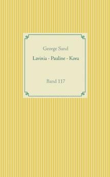 Lavinia - Pauline - Kora