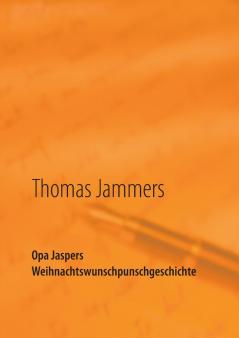 Opa Jaspers Weihnachtswunschpunschgeschichte