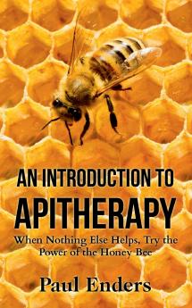An Introduction To Apitherapy