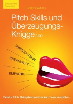 Pitch Skills und Überzeugungs-Knigge 2100