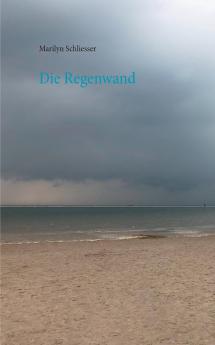 Die Regenwand