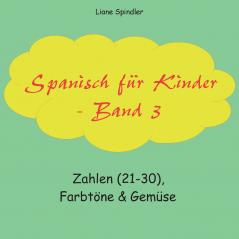 Spanisch für Kinder - Band 3