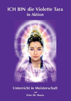 ICH BIN die Violette Tara in Aktion