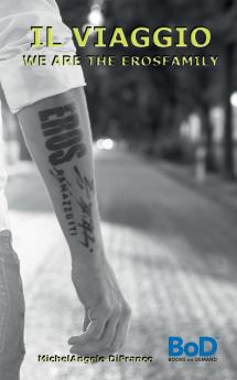 IL Viaggio... We are the Erosfamily