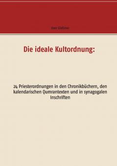 Die ideale Kultordnung