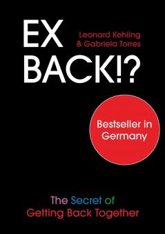 Ex Back!? The Secret of Getting Back Together