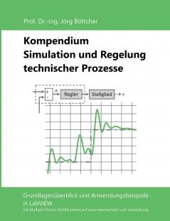 Kompendium Simulation und Regelung technischer Prozesse