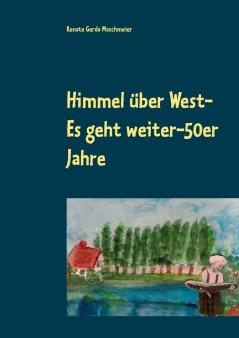 Himmel ��ber West- Es geht weiter-50er Jahre