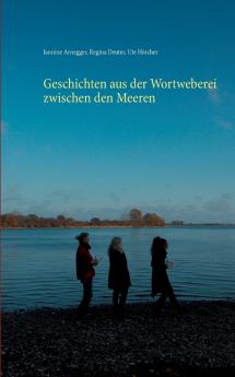 Geschichten aus der Wortweberei zwischen den Meeren