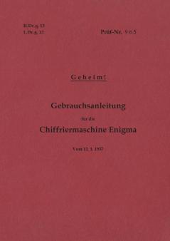 H.Dv.g. 13 L.Dv.g. 13  Gebrauchsanleitung für die Chiffriermaschine Enigma - Geheim