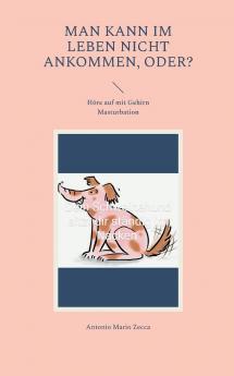 Man kann im Leben nicht ankommen oder?
