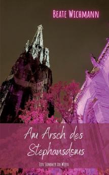 Am Arsch des Stephansdoms