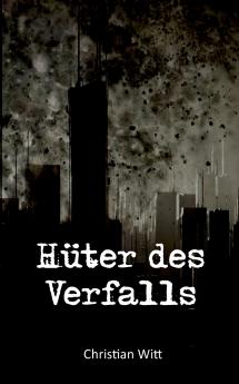Hüter des Verfalls