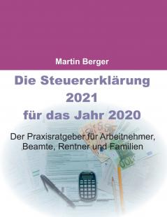 Die Steuererklärung 2021 für das Jahr 2020