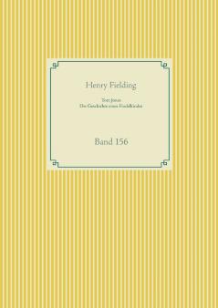 Tom Jones - Die Geschichte eines Findelkindes