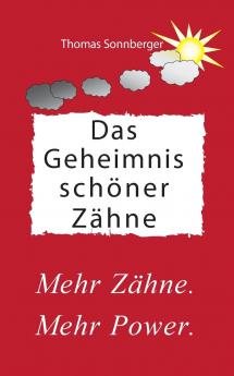 Das Geheimnis schöner Zähne