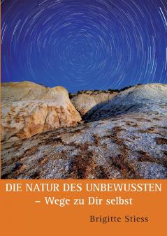 Die Natur des Unbewussten - Wege zu Dir selbst