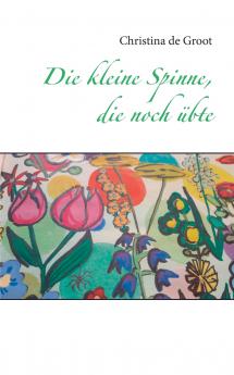 Die kleine Spinne die noch übte