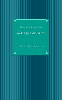 Weltbürger sucht Wurzeln