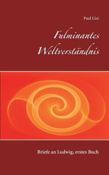 Fulminantes Weltverständnis