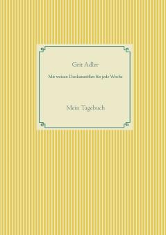 Mit weisen Dankanstößen für jede Woche