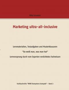 Marketing ultra-all-inclusive -  Lernmaterialien Testaufgaben und Musterklausuren
