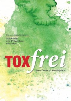 Toxfrei - Selbsthilfe und Prävention mit Grips