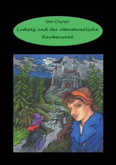 Ludwig und der abenteuerliche Zauberwald