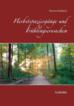 Herbstspaziergänge und Frühlingserwachen