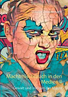 Machtmissbrauch in den Medien II