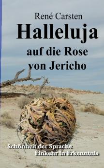 Halleluja auf die Rose von Jericho