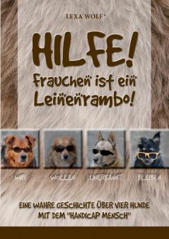 Hilfe! Frauchen ist ein Leinenrambo!