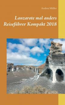 Lanzarote mal anders Reisef��hrer Kompakt 2018